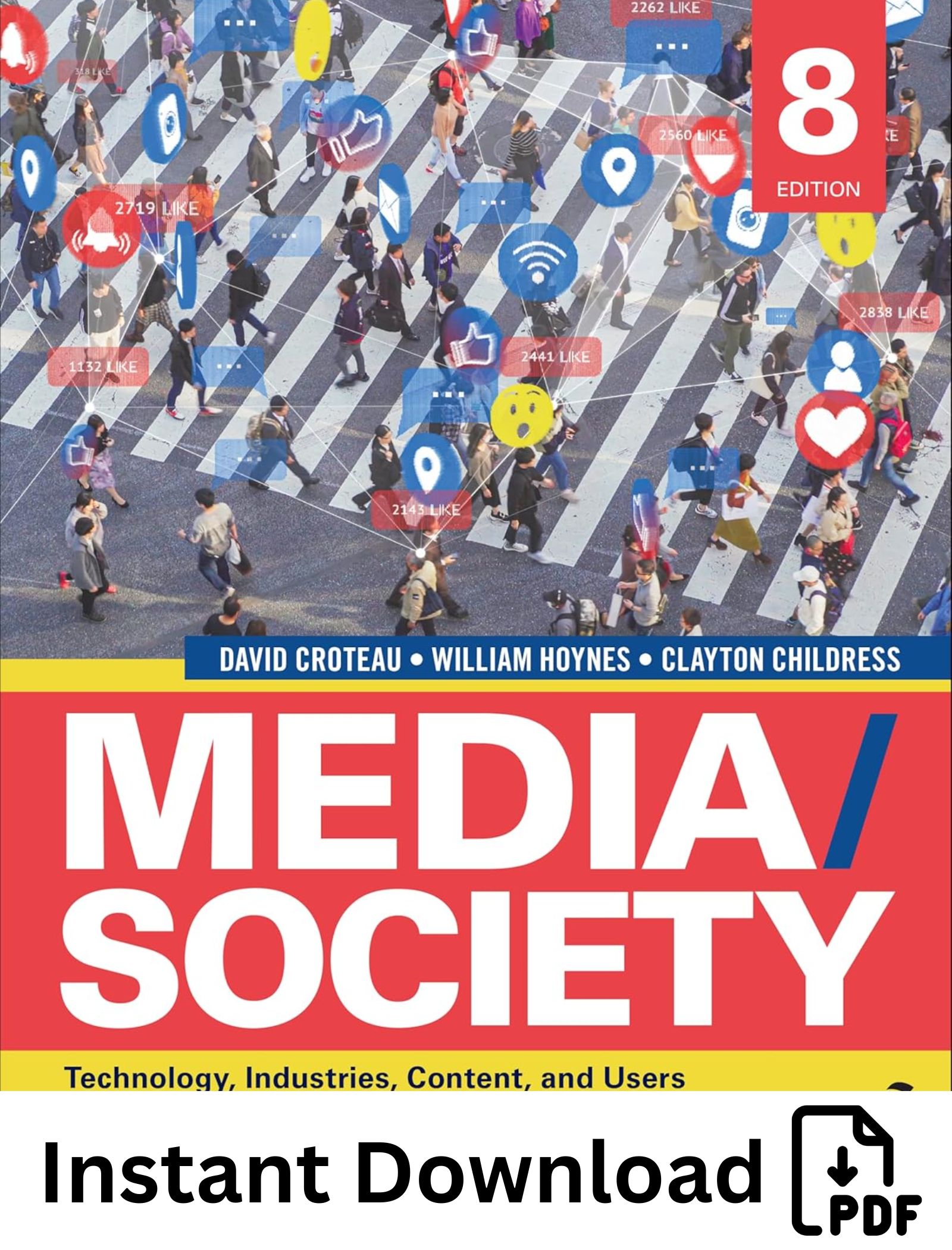 MediaSociety Technology, Industries, Content, and Users 8th Edition Media/Society: Technology, Industries, Content, and Users 8th Edition - Image 1