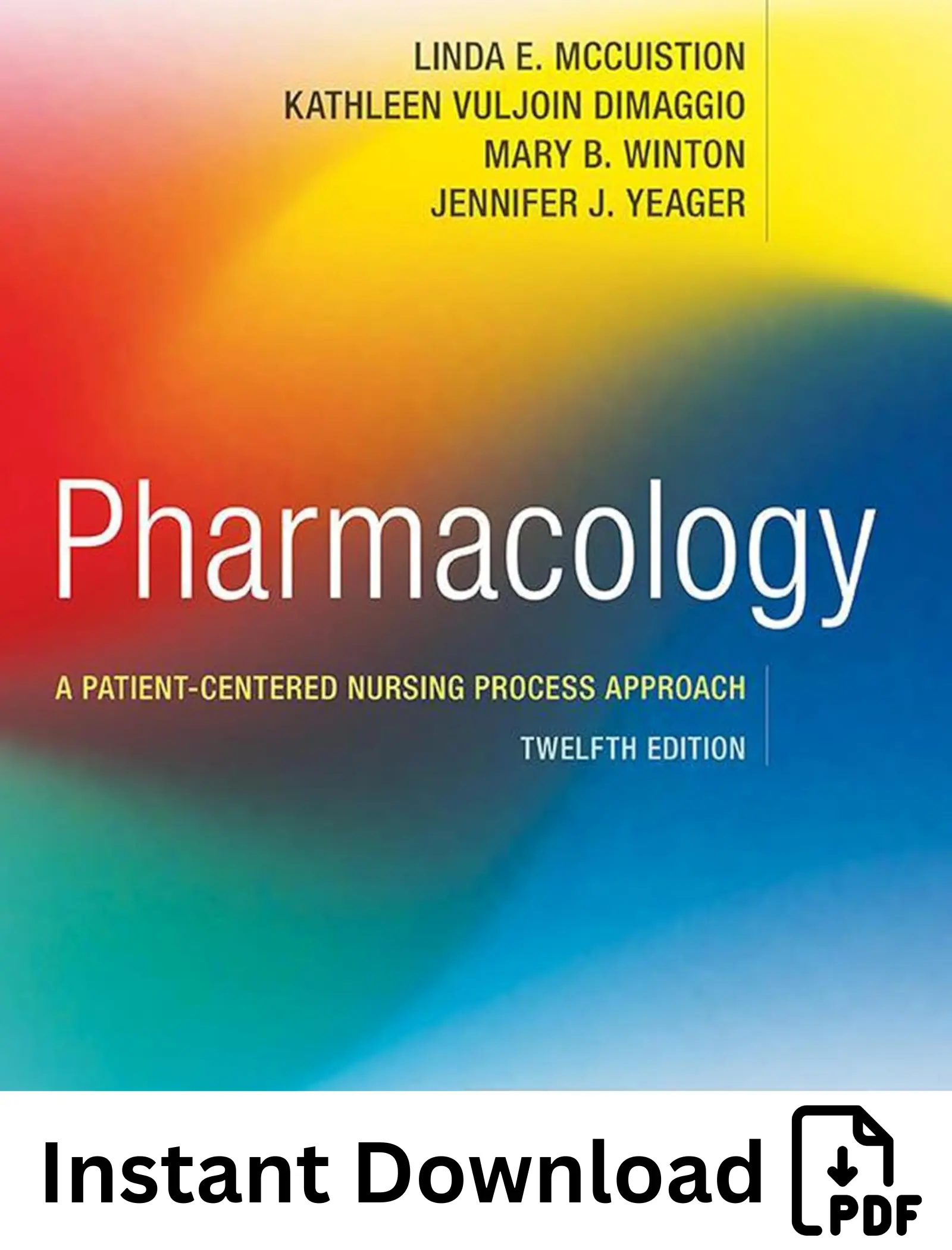 Pharmacology A Patient-Centered Nursing Process Approach 12th Edition Pharmacology: A Patient-Centered Nursing Process Approach 12th Edition - Image 1